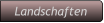 Landschaften