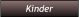Kinder Kinder